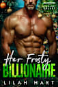 Her Frosty Billionaire: A Steamy Holiday Instalove Romance