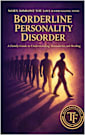 When Someone You Love Is Struggling With Borderline Personality Disorder : A Family Guide to Understanding, Boundaries, and Support