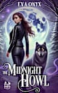 The Midnight Howl: A Spellbound Paranormal Cozy Mystery with Magic, Murder, and Forbidden Love (Hexes and Howls Cozy Mysteries Book 3)