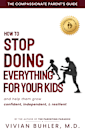 How to Stop Doing Everything for Your Kids