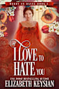 I Love to Hate You (Marry in Haste Series Book 1)