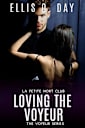 Loving the Voyeur (The Voyeur (Books 1-4), #4)