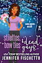Stilettos, Bow Ties & Dead Guys 