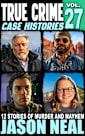 True Crime Case Histories - Volume 27