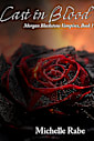 Cast in Blood (Morgan Blackstone Vampires Book 1)