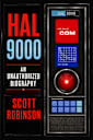 HAL 9000: An Unauthorized Biography