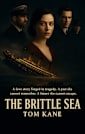 The Brittle Sea (The Brittle Saga Trilogy Book 1)