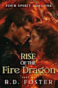 Rise of the Fire Dragon: Fantasy Action & Adventure Dragon Romance (Four Spirit Dragons Book 1)