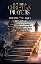 Powerful Christian Prayers for the First 90 Days of Addiction Recovery: Practical Tools, Real Recovery Wisdom, and My Story to Help You Survive Withdrawal and Stay Clean and Sober, One Day at a Time