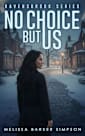 No Choice But Us: A Ravensbrook Romantic Suspense Short Story (Morgan & Fairchild)