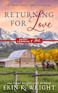 Returning for Love: A Sweet Second Chance Romance (Sweet Cowboys of Idaho, #4)