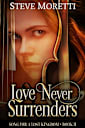 Love Never Surrenders: A time-slip trilogy powered by music, Book 2 (Song for a Lost Kingdom)