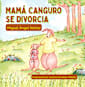 Mamá canguro se divorcia