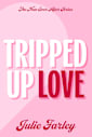 Tripped Up Love