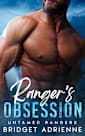 Ranger’s Obsession: A Brother’s Best Friend Instalove Romance