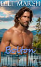 Mountain Man Bolton: a steamy, age gap, secret identity, celebrity x normal person one hour romance short read (Cedar Spring Lake Mountain Men Book 4)