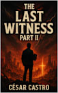 The Last Witness: Part II