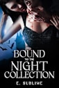 Bound to The Night Collection: A Spicy Dark Vampire Erotic Fantasy Stories Bundle