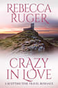 Crazy in Love: Far From Home: A Scottish Time-Travel Romance, Book 3