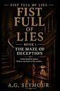 Fist Full of Lies: The Maze of Deception