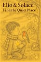 Book # 2 Elio & Solace Find the Quiet Place.