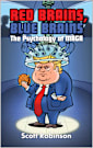 Red Brains, Blue Brains: The Psychology of MAGA