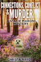 Connections, Conflict & Murder (A Stacie Maroni Mystery Book 4)
