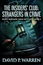 The Insiders’ Club: Strangers in Crime (Scott Winslow Legal Mysteries Book 4)