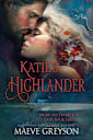 Katie’s Highlander - A Scottish Historical Time Travel Romance (Highland Protector Series - Book 3)
