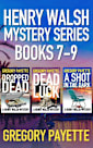Henry Walsh Mystery Series Books 7-9