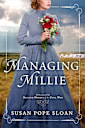 Managing Millie (Rescued Hearts of the Civil War Book 3)