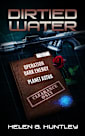 Dirtied Water (The Jeopardy Directive, #3)