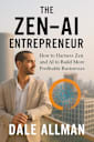 The Zen-AI Entrepreneur