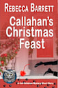 Callahan’s Christmas Feast: A Cat Callahan Mystery Short Story (Cat Callahan Mysteries)