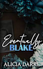 Eventually Blake : A Friends To Lovers Romance (Broken Point Book 2)