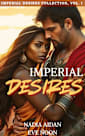 Imperial Desires, Volume One: Books 1-3