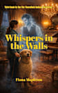 Whispers in the Walls: A Cozy Mystery Romance Where a Blind Paranormal Investigator Uncovers a 137-Year-Old Murder (The Thornfield Hollow Mysteries Book 3)