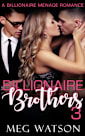 Billionaire Brothers, III: A Billionaire Menage Romance