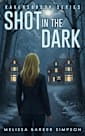 Shot in the Dark: A Ravensbrook Romantic Suspense Short Story (Morgan & Fairchild)