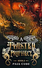 A Twisted Prophecy (The White Dragon Saga Book 3)