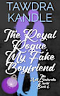 The Royal Rogue, My Fake Boyfriend 