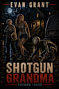 Shotgun Grandma: Volume 3