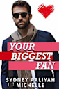 Your Biggest Fan (The Fan Series, #1)
