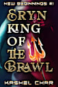Eryn, King of the Brawl (New Beginnings M/M Sci-Fi Fantasy Universe, #1)