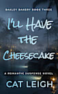 I'll Have the Cheesecake