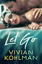 Let Go: Book 3 of The Young and Privileged of Washington, DC Series