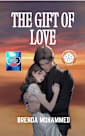 The Gift of Love [Quarterfinalist in Screenplay contest]