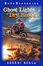 Ghost Lights of Dry Brook (MotoMysteries, #2)