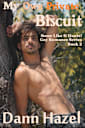 MY OWN PRIVATE BISCUIT (SOME LIKE IT HAUTE GAY ROMANCE SERIES Book 2)