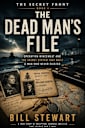 The Dead Man’s File: Operation Mincemeat: and the secret system That Built a Man Who never Existed (the secret Front) Book 4